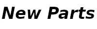 New Parts